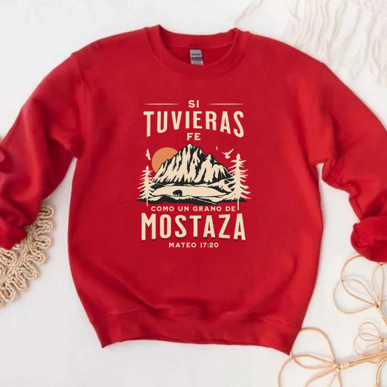 Fe Como Un Grano De Mostaza Sweatshirt